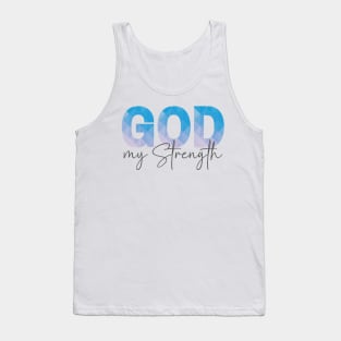 God my Strength, Gifts with Christian quotes Tank Top